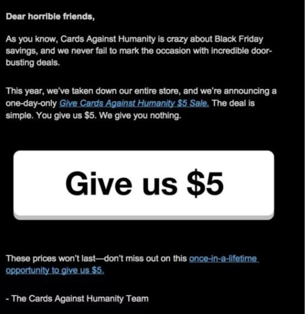 Cards Against Humanity Black Friday $5 Sale: Give Us $5 and Get Nothing Email.