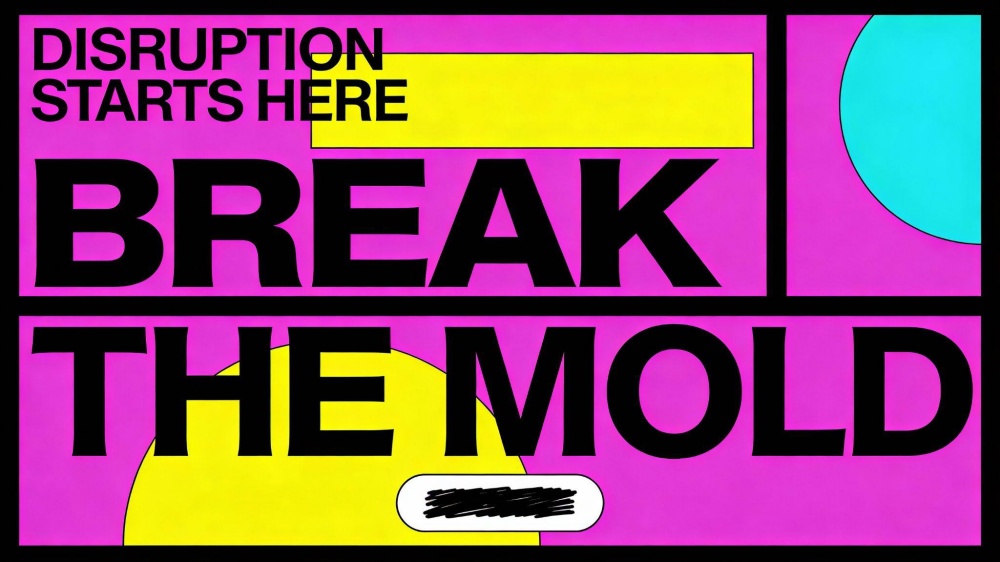 Bold disruption slogan: Break the mold, starts here in vibrant colors